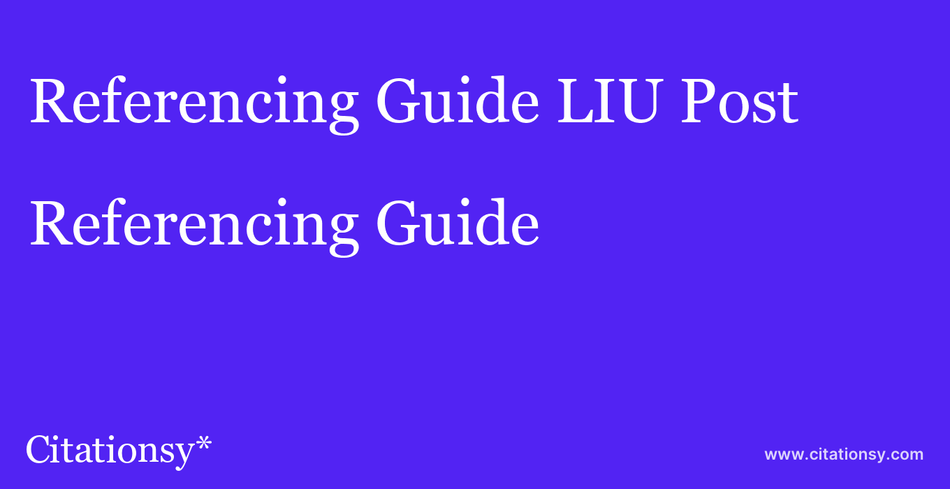 Referencing Guide: LIU Post